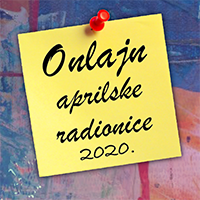 Онлајн Априлске радионице 2020.